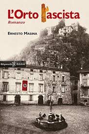 Ernesto Masina – L’orto fascista
