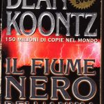 Dean Koontz – Il fiume nero dell’anima