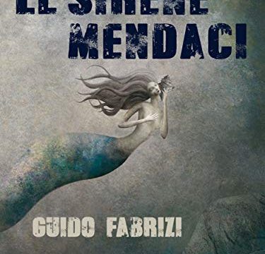 Guido Fabrizi – Le sirene Mendaci