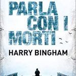 Harry Bingham – Parla con i morti