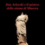 Ernesto Masina – Don Arlocchi e il mistero della statua di Minerva